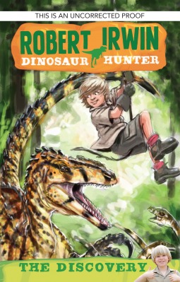 The Discovery (Robert Irwin, Dinosaur Hunter, #1)