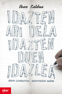 Idazten ari dela idazten duen idazlea