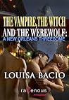 A New Orleans Threesome (The Vampire, The Witch and The Werewolf, #1)