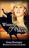 Wishing on a Rodeo Moon by Grace Brannigan