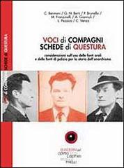 Voci di compagni. Schede di questura. Considerazioni sull'uso delle fonti orali e delle fonti di polizia per la storia dell'anarchismo (Paperback)