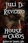 House of Cards by Juli D. Revezzo