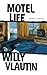 Motel Life by Willy Vlautin