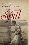 Spill by Sigrid Combüchen