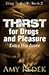 Thirst for Drugs and Pleasure - Extra Hardcore