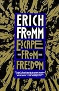 Escape from Freedom
