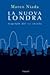 La nuova Londra. Capitale del XXI secolo