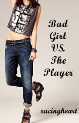 Bad Girl VS. The Player (Kindle Edition)