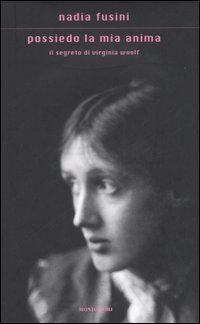 Possiedo la mia anima: Il segreto di Virginia Woolf (Hardcover)