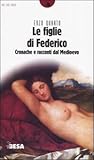 Le figlie di Federico Le figlie di Federico