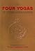 The four yogas of Swami Vivekananda by Tapasyananda