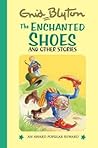 The Enchanted Shoes (Enid Blyton's Popular Rewards: Series XI)