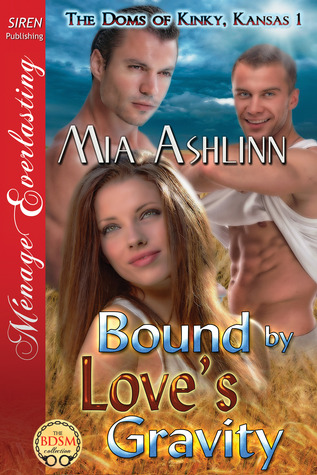 Bound by Love's Gravity (The Doms of Kinky, Kansas 1)