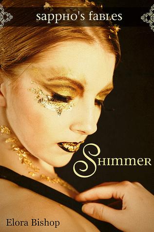 Shimmer: A Lesbian Rumpelstiltskin (Sappho's Fables: Lesbian Fairy Tales)