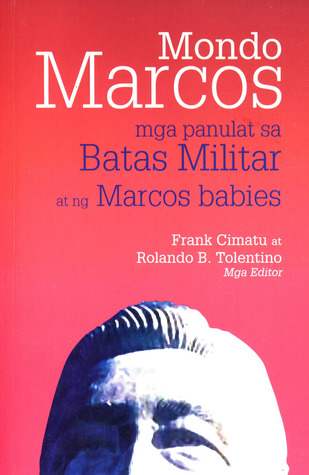 Mondo Marcos: Mga Panulat sa Batas Militar at ng Marcos Babies