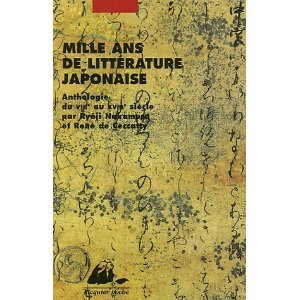 Mille ans de littérature japonaise - Anthologie du XIIIe au XVIIIe siecle