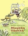 Maukka ja Väykkä ...