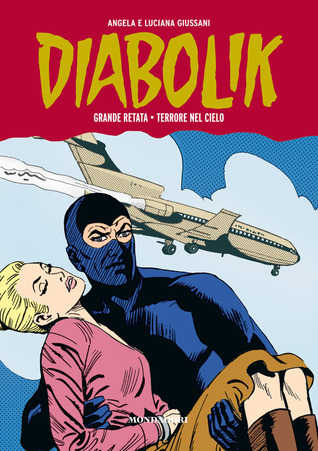Diabolik Gli anni della gloria n. 29: Grande retata - Terrore nel cielo (Hardcover)