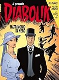 Il grande Diabolik n. 6: Matrimonio in nero