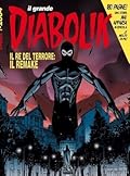 Il grande Diabolik n. 9: Il re del terrore - il remake