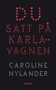 Du satt på Karlavagnen (Hardcover)