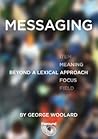 Messaging by George Woolard