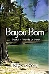 Bayou Born by Linda  Joyce