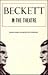Beckett in the Theatre: The Author as Practical Playwright and Director: Vol. 1: From Waiting for Godot to Krapp's Last Tape