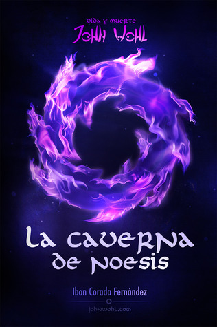 La caverna de Noesis (Vida y Muerte de John Wohl, #1)