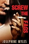 Screw the Fags by Josephine Myles
