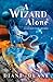 A Wizard Alone