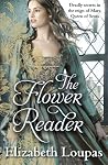 The Flower Reader by Elizabeth Loupas