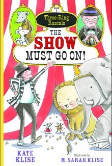 The Show Must Go On! (Three-Ring Rascals, #1)