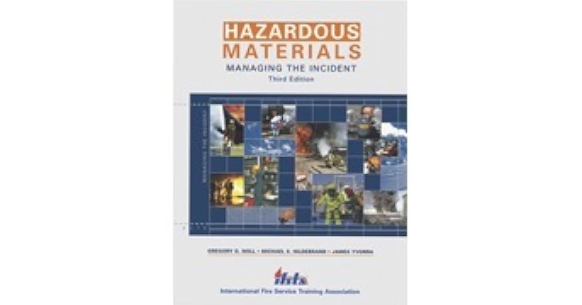 Hazardous Materials Managing the Incident by Gregory G. Noll