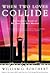 When Two Loves Collide by William G. Borchert