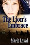The Lion's Embrace by Marie Laval
