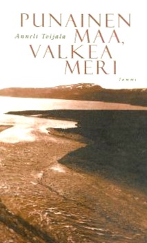 Punainen maa, valkea meri (Hardcover)