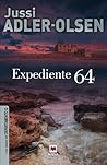 Expediente 64 by Jussi Adler-Olsen