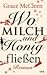 Wo Milch und Honig fließen by Grace McCleen