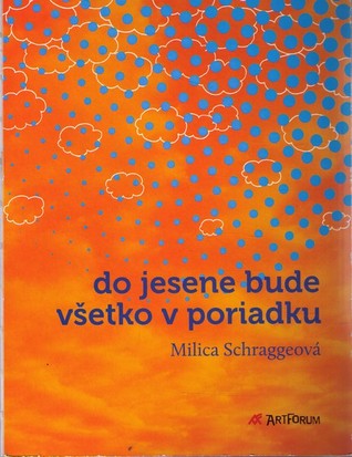 Do jesene bude všetko v poriadku