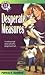 Desperate Measures by Patricia H. Rushford