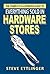 The Complete Illustrated Guide to Everything Sold in Hardware... by Steve Ettlinger