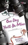 One Day You'll Be...