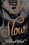 Slow by Julianna West Slow by Julianna West