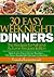 30 Easy Weeknight Dinners - The Recipes for Fall and Autumn Recipes Edition (Quick and Easy Dinner Recipes - The Easy Weeknight Dinners Collection)