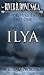 Ilya (The River and Bone Saga)