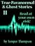 True Paranormal & Ghost Sto...