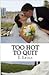 Too Hot To Quit (Sexy Spy in America Romance Series)