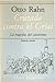 Cruzada contra el Grial. La tragedia del catarismo by Otto Rahn