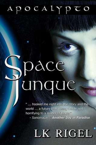 Space Junque (Apocalypto, #1)